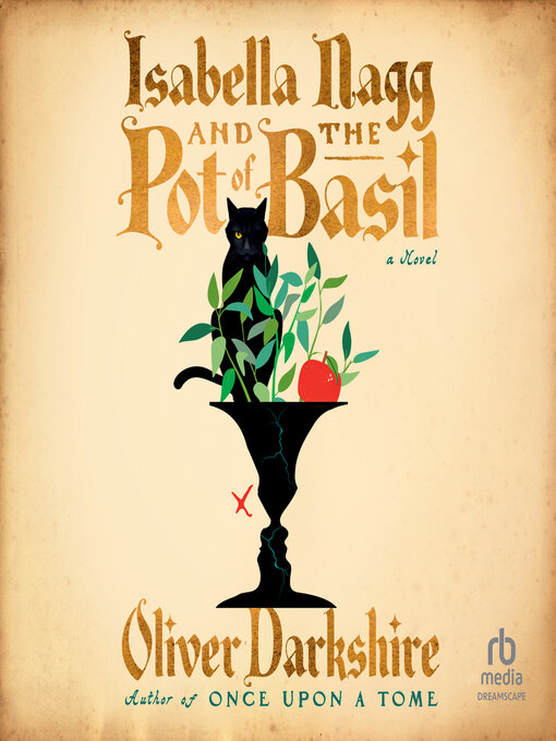 Title details for Isabella Nagg and the Pot of Basil by Oliver Darkshire - Available